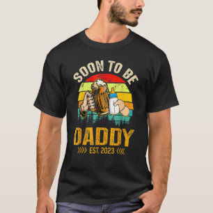 Soon to Be Daddy 2023 Daddy To Be New Dad First Ti T-Shirt