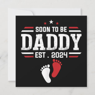 Soon To Be Daddy 2024 New Dad 2024 First Time Dad Invitation