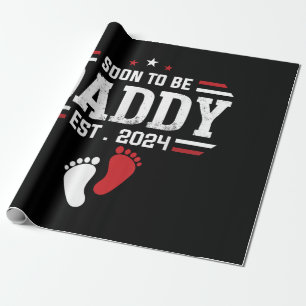 Soon To Be Daddy 2024 New Dad 2024 First Time Dad Wrapping Paper