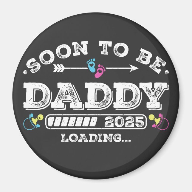 Soon to Be Daddy 2025 Loading Circle Magnet (Front)
