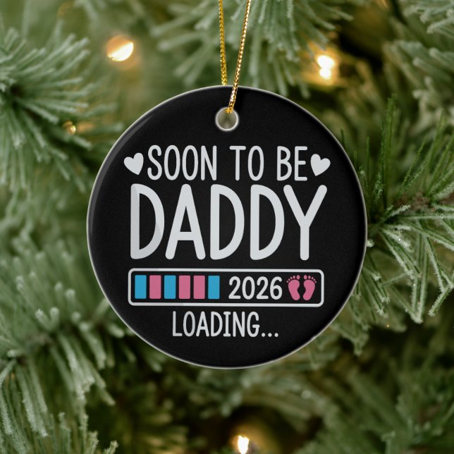 Soon to Be Daddy 2026 Loading Pregnancy Announce Ceramic Ornament (Tree)