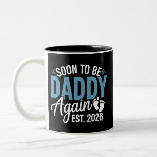 Soon to be Daddy Again Est 2026 Dad Baby Announce Two-Tone Coffee Mug