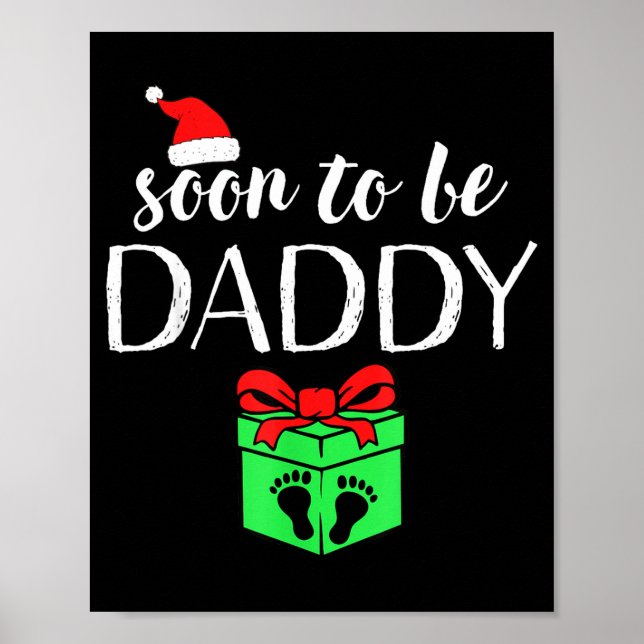 Soon To Be Daddy Christmas Funny Pregnancy Announc Poster (Front)