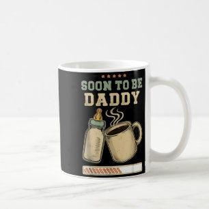 Soon To Be Daddy, Coffee Baby Announcement, Expect Coffee Mug
