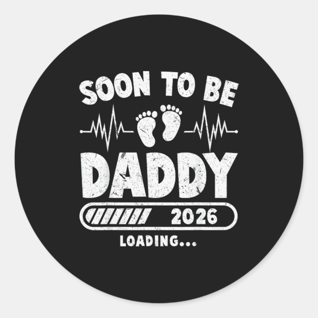 Soon To Be Daddy Est. 2026 New Dad Fathers Day Fir Classic Round Sticker (Front)