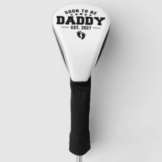 Soon To Be Daddy Est 2027 Tee Time Golf Head Cover