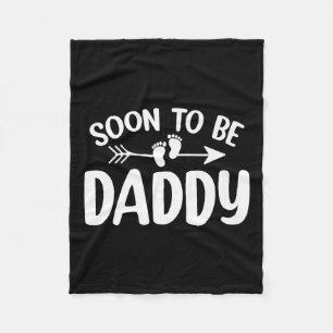 Soon To Be Daddy Funny Pregnancy Announcement Fath Fleece Blanket
