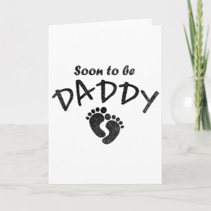 Soon To Be Daddy New Dad Funny Dad Joke Daddy Card
