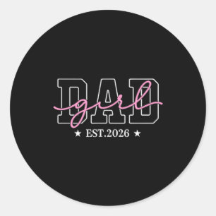 Soon to Be Daddy of Baby Girl 2026 New Dad 2026 Classic Round Sticker