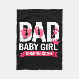 Soon to be daddy of baby girl first time dad to be fleece blanket