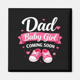 Soon to be daddy of baby girl first time dad to be magnet