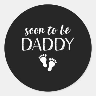 Soon To Be Daddy Pregnancy Announcet Dad Classic Round Sticker