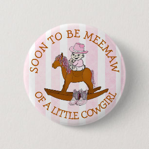 Soon to be Gramdma of a Little Cowgirl Button