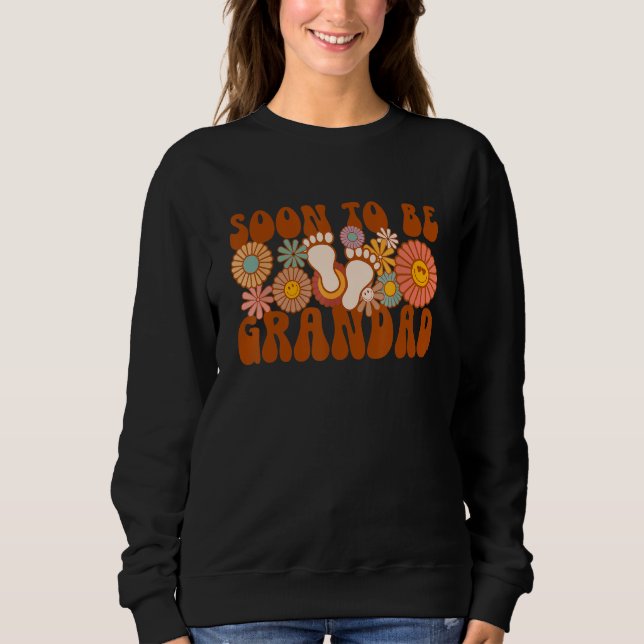 Soon To Be Grandad Groovy Gender Announcement Fami Sweatshirt (Front)