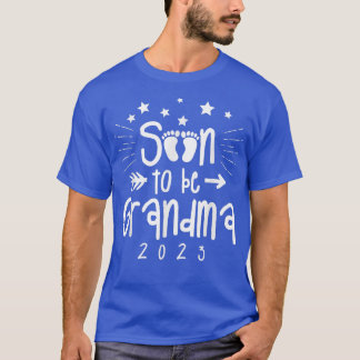 Soon To Be Grandma 2023 Pregnancy Announcement  T-Shirt