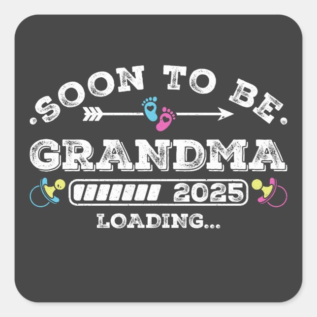 Soon to Be Grandma 2025 Loading Square Sticker (Front)