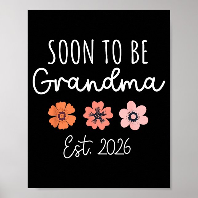 Soon To Be Grandma 2026 Pregnancy Announcement Gra Poster (Front)