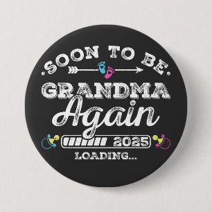 Soon to Be Grandma Again 2025 Loading Round 7.5 Cm Round Badge