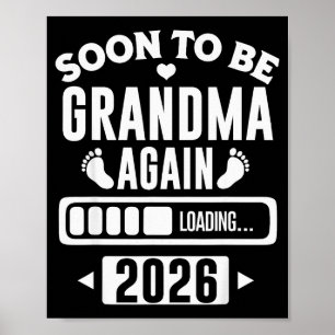 Soon To Be Grandma Again 2026 Loading New Baby Ann Poster