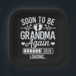 Soon to Be Grandma Again 2026 Loading Pregnancy  Paper Plate<br><div class="desc">Soon to Be Grandma Again 2026 Loading Pregnancy Announcement</div>