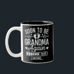 Soon to Be Grandma Again 2026 Loading Pregnancy  Two-Tone Coffee Mug<br><div class="desc">Soon to Be Grandma Again 2026 Loading Pregnancy Announcement</div>