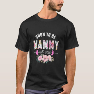 Soon to be Grandma Est 2026 New Nanny Baby Pregna T-Shirt