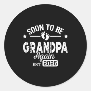 Soon To Be Grandpa Again Est 2026 Funny T Shirt  Classic Round Sticker