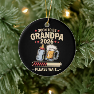 Soon to Be Grandpa Est 2026 Baby Announcement  Ceramic Ornament