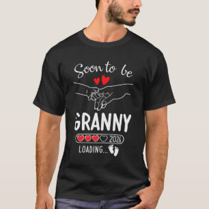 Soon To Be Granny 2026 Loading Pregnancy Announcem T-Shirt