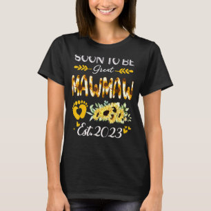 Soon To Be Great Mawmaw 2023 Sunflower Mother's Da T-Shirt