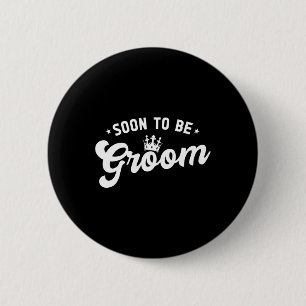 Soon To Be Groom Bachelor Party  6 Cm Round Badge