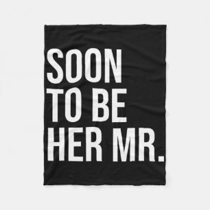 Soon To Be Her Mr Future Husband Gifts From Bride Fleece Blanket
