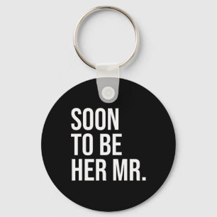 Soon To Be Her Mr Future Husband Gifts From Bride Key Ring