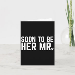 Soon To Be Her Mr Future Husband Groom Wedding Mar Card