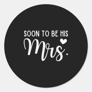 Soon To Be His Mrs Bride &amp; Groom Matching Coup Classic Round Sticker