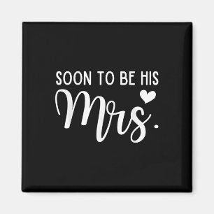 Soon To Be His Mrs Bride & Groom Matching Coup Magnet