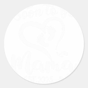 Soon To Be Mama Est 2025 Mothers Day First Time Mo Classic Round Sticker
