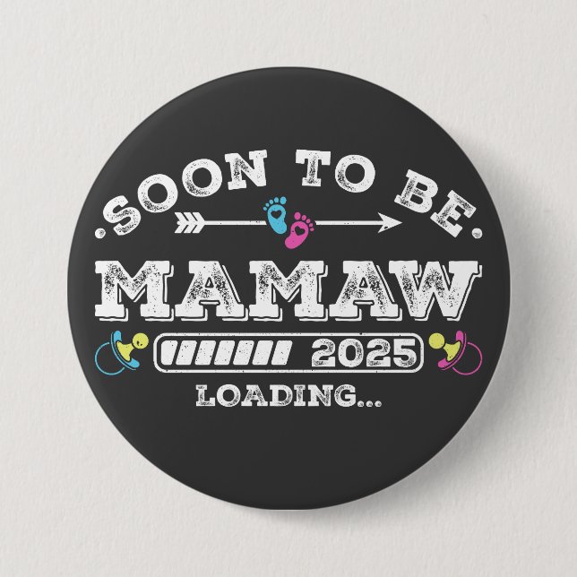 Soon to Be Mamaw 2025 Loading Round Button (Front)