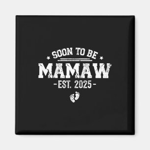 Soon To Be Mamaw Est 2025 First Time Mum Mother's Magnet