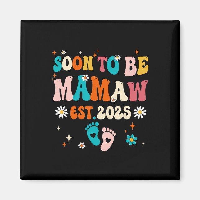 Soon To Be Mamaw Est 2025 Pregnancy Announcement G Magnet (Front)