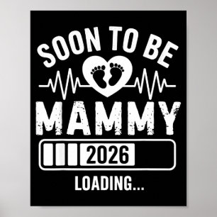Soon To Be Mammy 26 Loading Pregnancy Announcement Poster