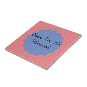 Soon To Be Married Ceramic Tile