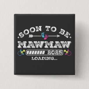 Soon to Be Mawmaw 2025 Loading Square Button