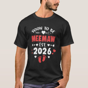 Soon to Be Meemaw Est 2026 Promoted to Grandma 26 T-Shirt