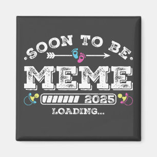 Soon to Be Meme 2025 Loading Square Magnet