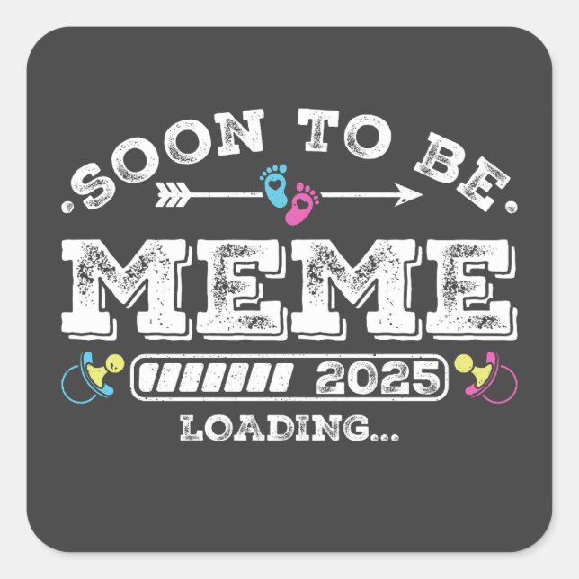 Soon to Be Meme 2025 Loading Square Sticker (Front)