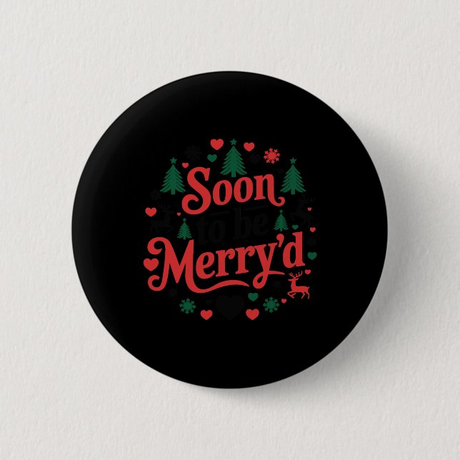 Soon To Be Merryd Christmas Engaged Couple Matchin 6 Cm Round Badge (Front)