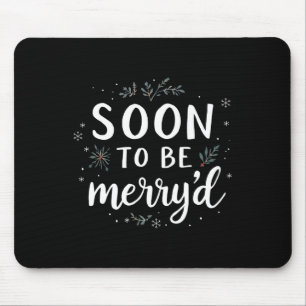 Soon To Be Merryd Christmas Engaged Couple Matchin Mouse Pad