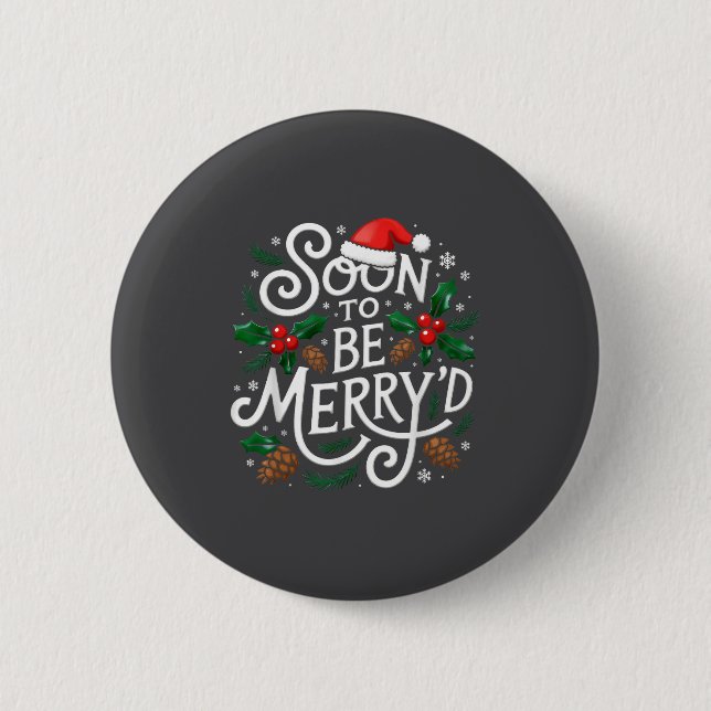 Soon To Be Merry'd Christmas Engaged Fiance Santa  6 Cm Round Badge (Front)