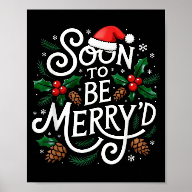 Soon To Be Merry'd Christmas Engaged Fiance Santa  Poster (Front)